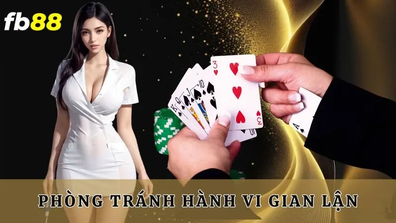 Phòng tránh hành vi gian lận