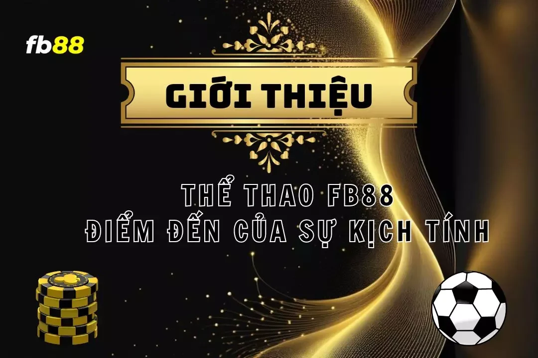 Thể Thao FB88 – Nơi Cập Nhật Tin Tức Và Dự Đoán Chính Xác