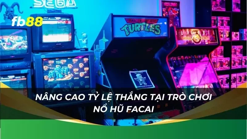 tỷ lệ thắng hấp dẫn tại trò chơi nổ hũ Facai