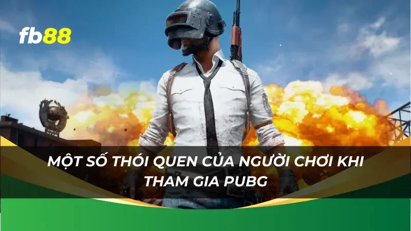 một số thói quen thường có của các game thủ khi chơi