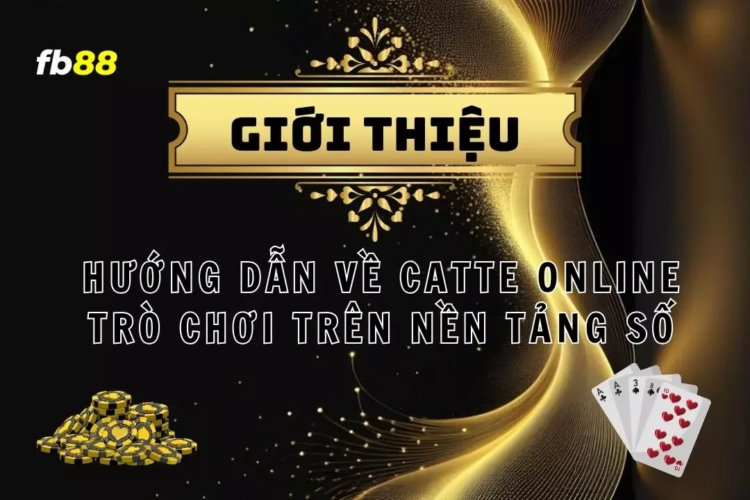 Hướng Dẫn Về Catte Online - Trò Chơi Bài Trên Nền Tảng Số