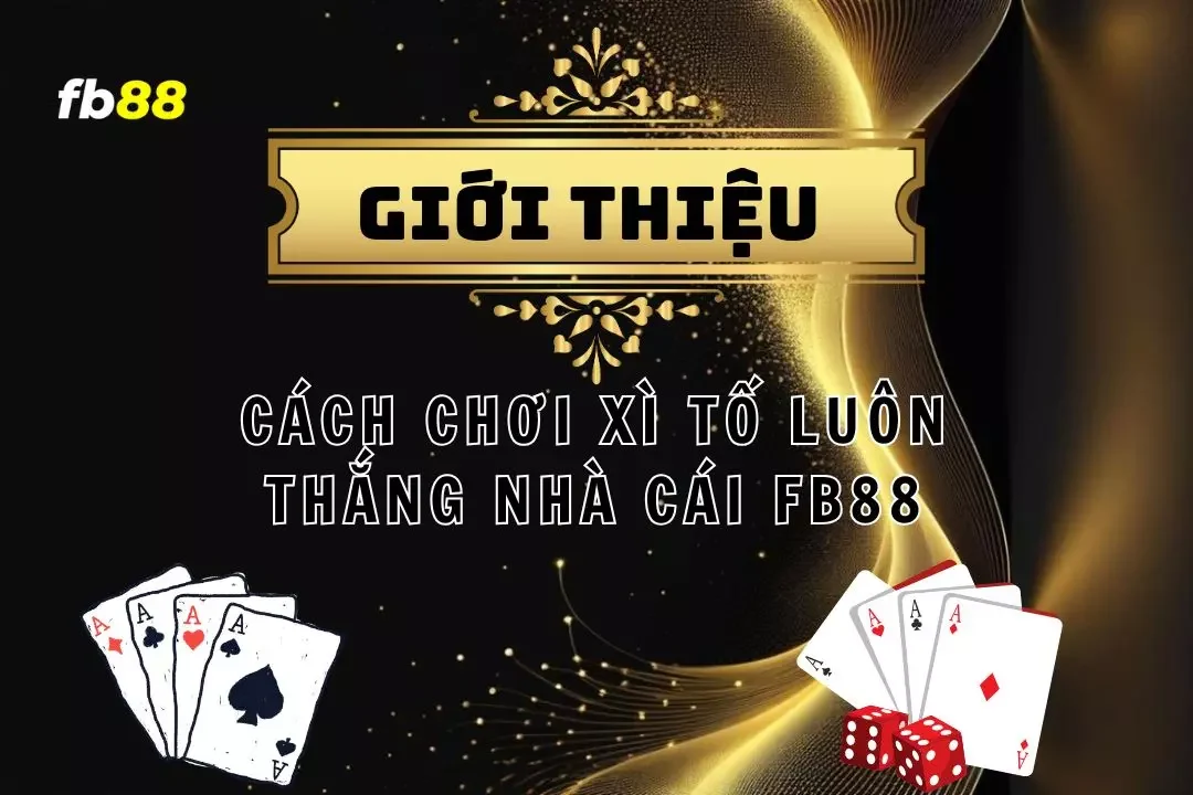 Xì Tố Game Bài Được Người Chơi Yêu Thích Nhất 2024